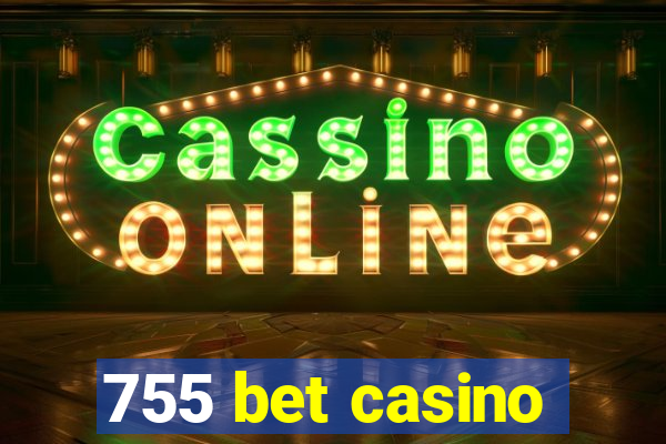 755 bet casino